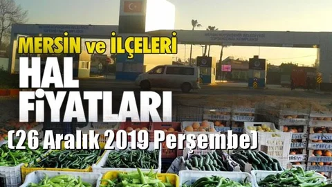 Mersin Hal Müdürlüğü Fiyat Listesi (26 Aralık 2019 Perşembe)
