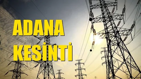 Adana Elektrik Kesintisi 28 Aralık Cumartesi