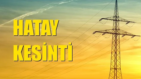 Hatay Elektrik Kesintisi 28 Aralık Cumartesi