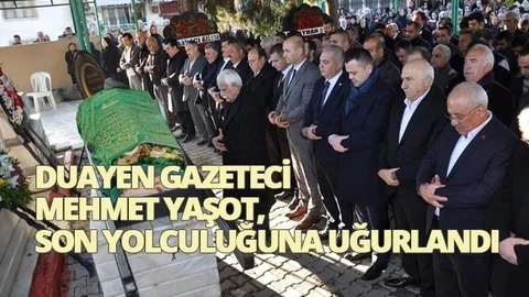 Gazeteci Yaşot, Son Yolculuğuna Uğurlandı