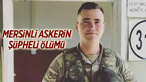Mersinli Uzman Çavuş'un Şüpheli Ölümü