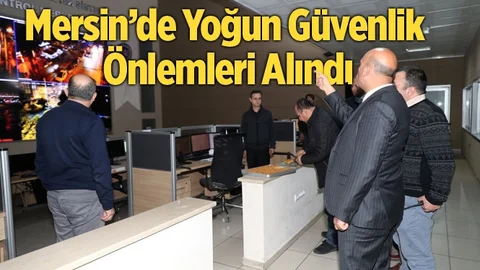 Mersin'de Geniş Güvenlik Önlemleri Alındı