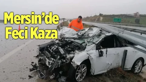Mersin'de Feci Kaza!
