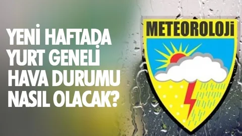 Meteorolojiden, Yeni Hafta İçin Genel Meteorolojik Değerlendirme