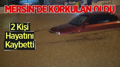 Mersin'de Korkulan Oldu 2 Kişi Hayatını Kaybetti