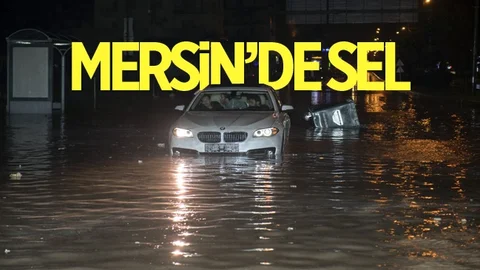 Mersin’de Sel Afeti!