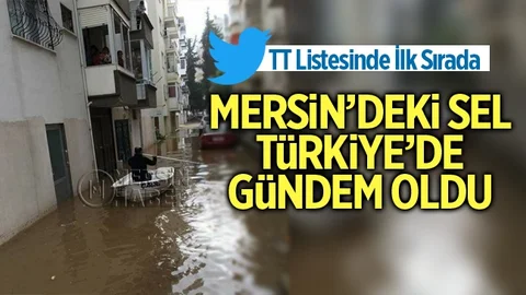 Mersin'deki Sel Twitter'da Gündem Oldu