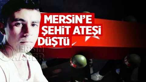 SON DAKİKA! Mersin'e Şehit Ateşi Düştü