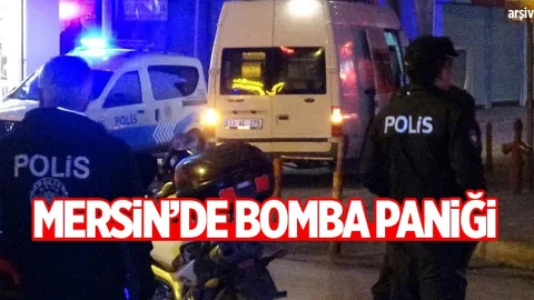 Mersin'de Bomba Paniği