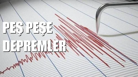 Peşe Peşe Depremler!