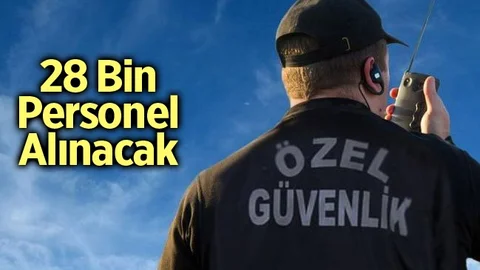 28 Bin Personel Alınacak