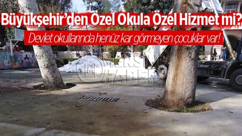 Mersin Büyükşehir’den Özel Okula Özel Hizmet mi?