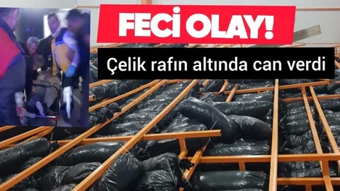 Çelik Raflar Devrildi: 1 Ölü
