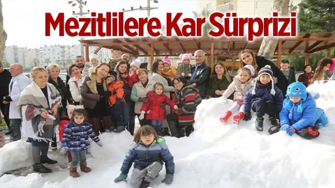 Mezitlilere Kar Sürprizi