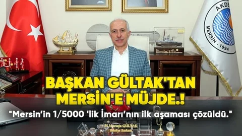 Başkan Gültak’tan 1/5000’lik İmar İçin Müjde
