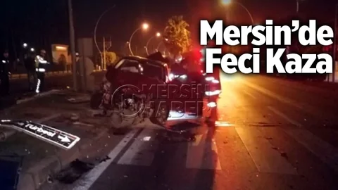 Mersin'de Feci Kaza