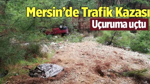 Mersin'de Araç Şarampole Uçtu