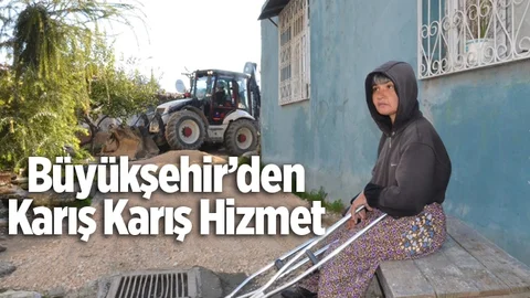 Büyükşehir’den Karış Karış Hizmet