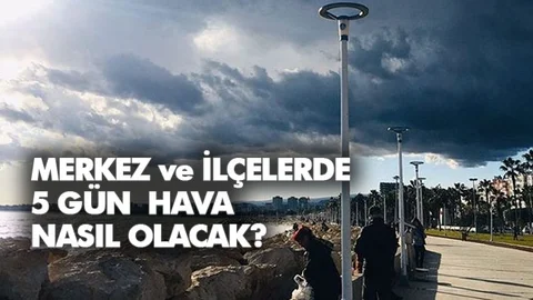 Mersin'de 5 Gün Hava Nasıl Olacak?