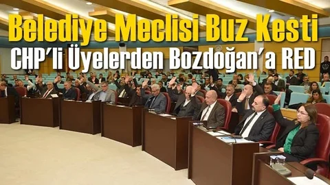 Bozdoğan’a CHP’li Meclis Üyelerinden Red