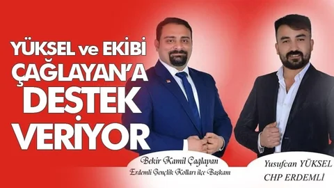 Erdemli'de Yüksel'den Çağlayan'a Destek!