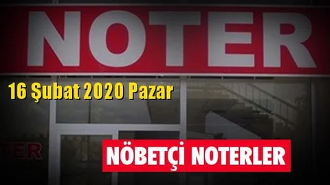 16 Şubat Pazar Nöbetçi Noterler