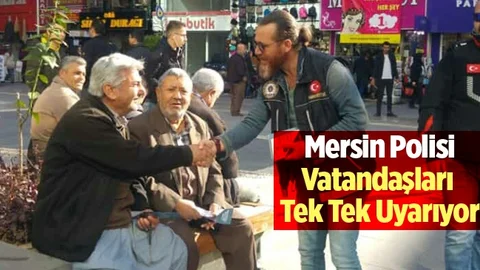 Mersin Polisi Vatandaşları Tek Tek Uyarıyor!