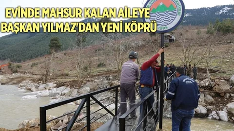 Evinde Mahsur Kalan Barut Ailesine, Başkan Yılmaz'dan Yeni Köprü