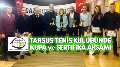 Tarsus Tenis Kulübünde Kupa ve Sertifika Takdim Akşamı!