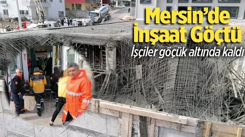 Son Dakika.. Mersin'de İnşaat Çöktü Yaralılar Var!
