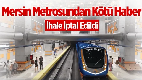 Mersin Metrosundan Kötü Haber!