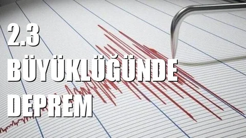 2.3 Büyüklüğünde Deprem Meydana Geldi