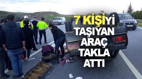 7 Kişiyi Taşıyan Araç Takla Attı