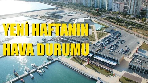Yeni Haftanın Hava Durumu