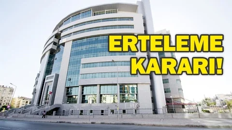 "Keşif ve Duruşmalar 31 Mart’ta Kadar Ertelendi"