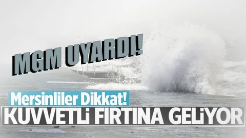 Kuvvetli Fırtına Uyarısı!