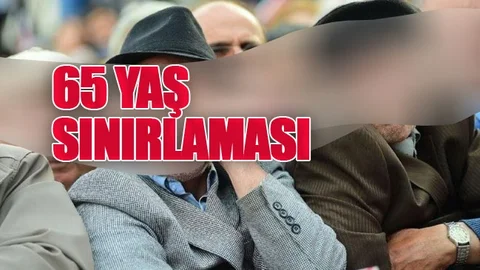 65 Yaş Sınırlaması!