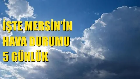 5 Günlük Hava Durumu Tahminleri