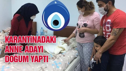 Hamile Anne Adayı Karantinada Beklerken Doğum Yaptı