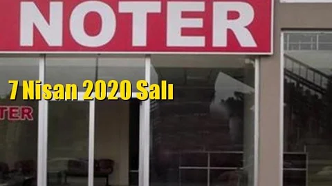 7 Nisan  Salı Günü Nöbetçi Noterler