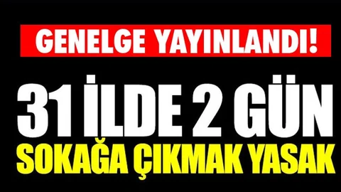 Genelge Geldi! İşte Sokağa Çıkma Yasağı Genelgesi