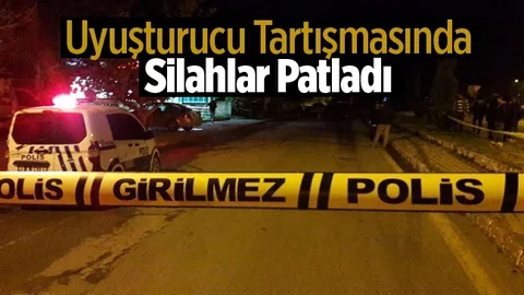 Uyuşturucu Tartışmasında Silahla Patladı