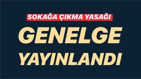 Sokağa Çıkma Yasağı Genelgesi