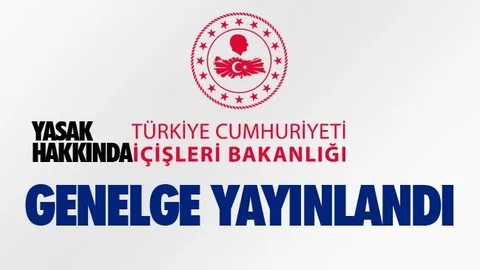 İçişleri'nden Yeni Genelge!