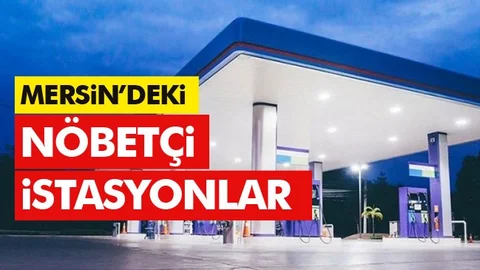 3 Günlük Yasak Boyunca Mersin'de Açık Olacak Akaryakıt İstasyonları