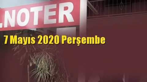 7 Mayıs Perşembe Günü Nöbetçi Noterler