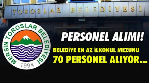 Toroslar Belediyesi Personel Alımı: 70 Kişi
