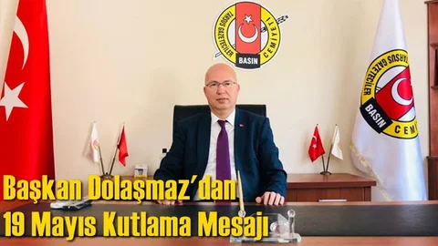 Başkan Dolaşmaz'dan 19 Mayıs Kutlama Mesajı