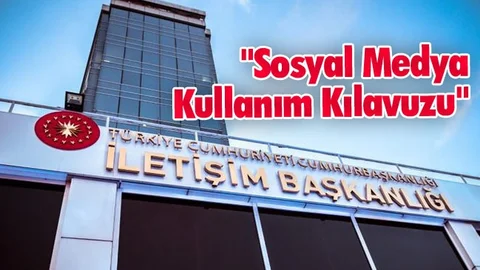 İletişim Başkanlığı "Sosyal Medya Kullanım Kılavuzu" Hazırladı