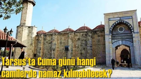 Tarsus'ta Namaz Kılınacak Camiler!